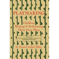 Playmaking: Children Writing & Performing Their Own Plays