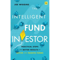 The Intelligent Fund Investor: Practical Steps for Better Results in Active and Passive Funds