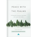Peace with the Psalms: 40 Readings to Relax Your Mind and Calm Your Heart
