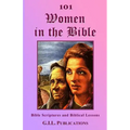 101 Women in the Bible: Bible Scriptures and Biblical Lessons