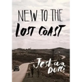New To The Lost Coast