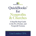 QuickBooks for Nonprofits & Churches: A Setp-By-Step Guide to the Pro, Premier, and Nonprofit Versions