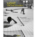 Light on the Riviera: Photography of the Côte d'Azur
