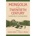 Mongolia in the Twentieth Century