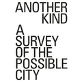 Another Kind: A Survey of the Possible City