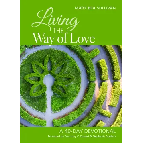 Living the Way of Love: A 40-Day Devotional