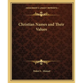 Christian Names and Their Values