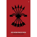 José Antonio Primo de Rivera, Anthology of Speeches and Quotes