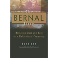 The Bernal Story: Mediating Class and Race in a Multicultural Community
