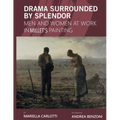 Drama Surrounded by Splendor: Men and Women at Work in Jean-François Millet's Paintings