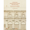 Italian Architectural Drawings from the Cronstedt Collection in the Nationalmuseum