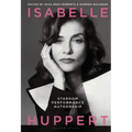 Isabelle Huppert: Stardom, Performance, Authorship