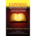 Exposing Seventh-Day Adventism