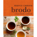 Brodo: A Bone Broth Cookbook