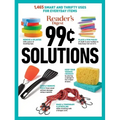 Reader's Digest 99 Cent Solutions: 1465 Smart & Frugal Uses for Everyday Items
