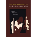 The Autobiography of an Ex-Colored Man