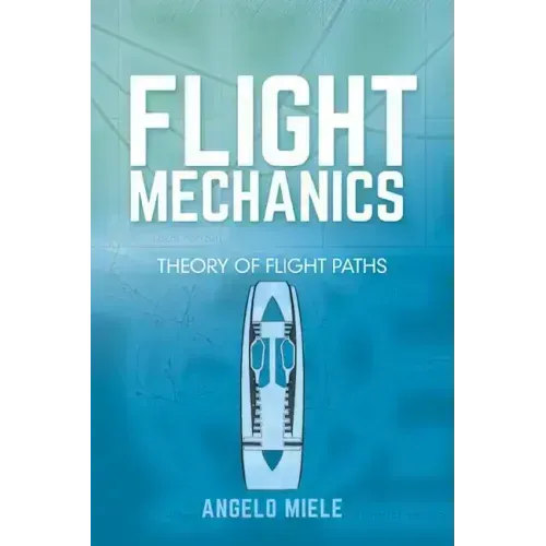 Flight Mechanics: Theory of Flight Paths