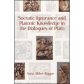 Socratic Ignorance and Platonic Knowledge in the Dialogues of Plato