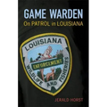 Game Warden: On Patrol in Louisiana
