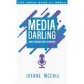 Media Darling: Shine Through Every Interview