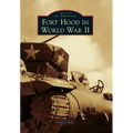Fort Hood in World War II