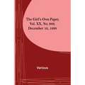 The Girl's Own Paper, Vol. XX, No. 989, December 10, 1898