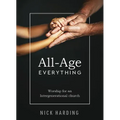 All-Age Everything: Worship for an Intergenerational Church