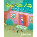 Here, Kitty, Kitty; Book One of the Here, Kitty, Kitty Series