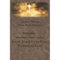 Andrew Murray Four Book Treasury - Humility; Absolute Surrender; Lord, Teach Us to Pray; and Waiting on God