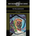 Tetraminion (New Bizarro Author Series)
