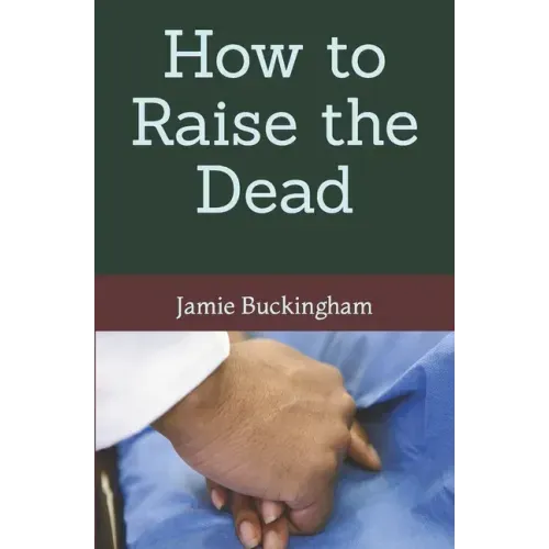How to Raise the Dead