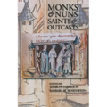 Monks & Nuns, Saints & Outcasts: Religion in Medieval Society Essays in Honor of Lester K. Little