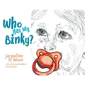Who has my Binky?