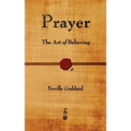 Prayer: The Art of Believing