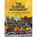 The Sunrise Movement: The Climate Revolution Generation