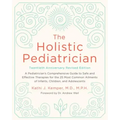 The Holistic Pediatrician, Twentieth Anniversary Revised Edition