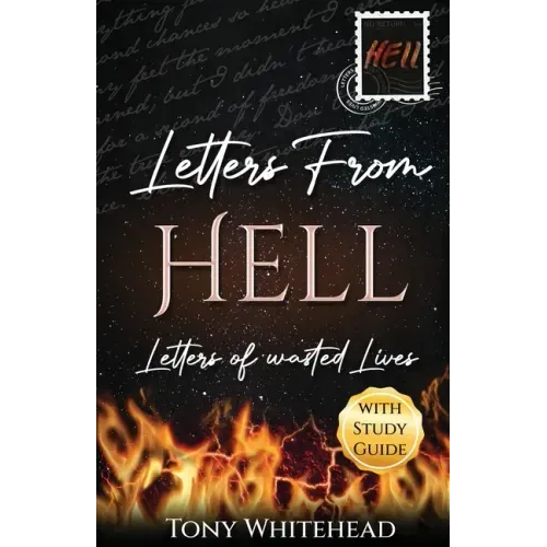 Letters From Hell: Letters of Wasted Lives