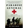 Paradise General: Riding the Surge at a Combat Hospital in Iraq