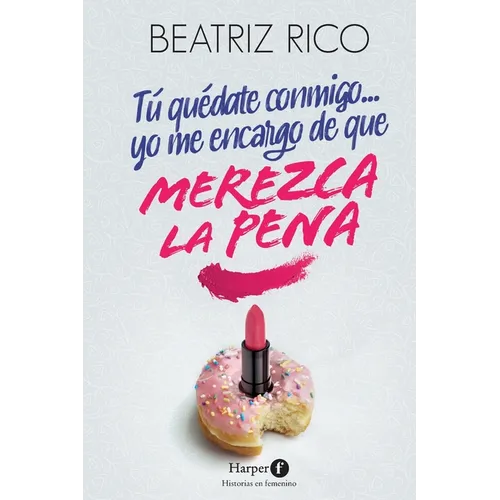 Tú quédate conmigo... yo me encargo de que merezca la pena