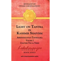 Light on Tantra in Kashmir Shaivism - Volume 2: Chapters Two and Three of Abhinavagupta's Tantraloka