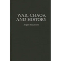 War, Chaos, and History