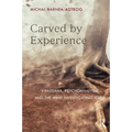 Carved by Experience: Vipassana, Psychoanalysis, and the Mind Investigating Itself