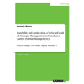 Suitability and application of selected tools of Strategic Management to Simulation Games (Global Management): Using the example of the fantasy compan