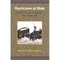 Hurricane at Biak: MacArthur Against the Japanese, May-August 1944