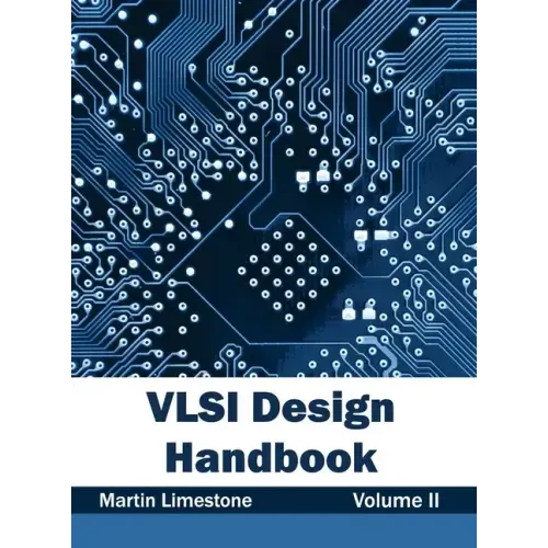 VLSI Design Handbook: Volume II