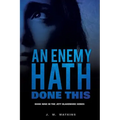 An Enemy Hath Done This