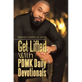 Get Lifted with Pdmk Daily Devotionals