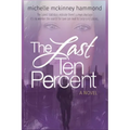 The Last Ten Percent