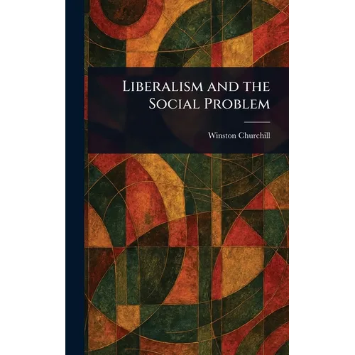 Liberalism and the Social Problem