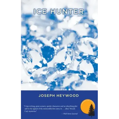Ice Hunter: A Woods Cop Mystery